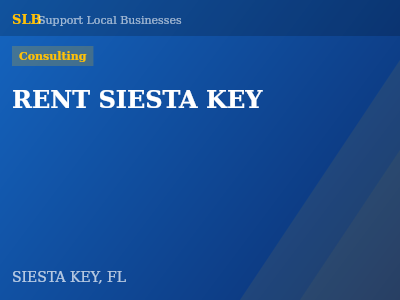 RENT SIESTA KEY — Consulting in SIESTA KEY, FL