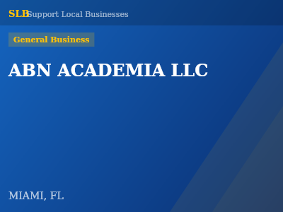 ABN ACADEMIA LLC — General Business in MIAMI, FL