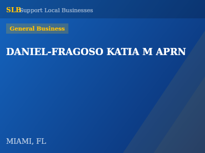 DANIEL-FRAGOSO KATIA M APRN — General Business in MIAMI, FL