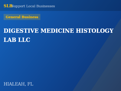 DIGESTIVE MEDICINE HISTOLOGY LAB LLC — General Business in HIALEAH, FL