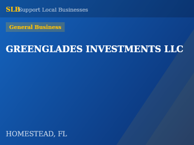 GREENGLADES INVESTMENTS LLC — General Business in HOMESTEAD, FL