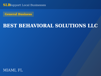 BEST BEHAVIORAL SOLUTIONS LLC — General Business in MIAMI, FL