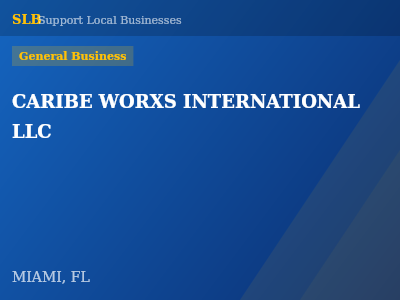CARIBE WORXS INTERNATIONAL LLC — General Business in MIAMI, FL