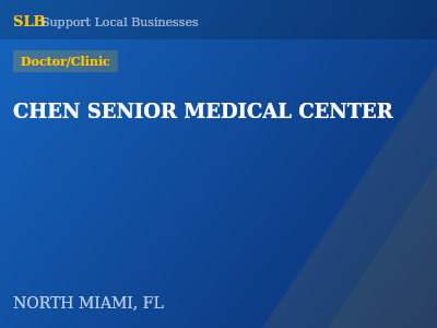 CHEN SENIOR MEDICAL CENTER — Doctor/Clinic in NORTH MIAMI, FL