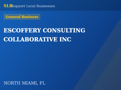 ESCOFFERY CONSULTING COLLABORATIVE INC — General Business in NORTH MIAMI, FL