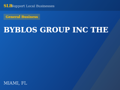 BYBLOS GROUP INC THE — General Business in MIAMI, FL