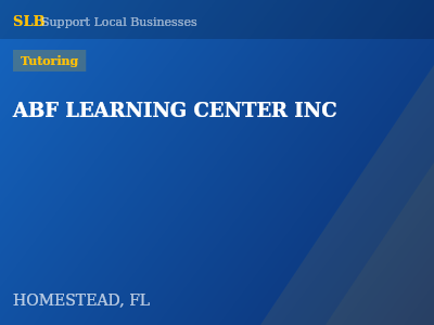 ABF LEARNING CENTER INC — Tutoring in HOMESTEAD, FL