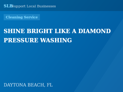SHINE BRIGHT LIKE A DIAMOND PRESSURE WASHING — Cleaning Service in DAYTONA BEACH, FL