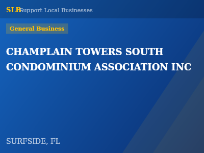 CHAMPLAIN TOWERS SOUTH CONDOMINIUM ASSOCIATION INC — General Business in SURFSIDE, FL
