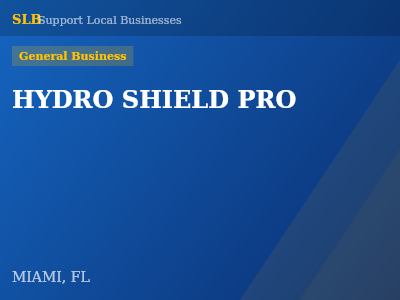 HYDRO SHIELD PRO — General Business in MIAMI, FL