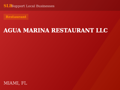 AGUA MARINA RESTAURANT LLC — Restaurant in MIAMI, FL