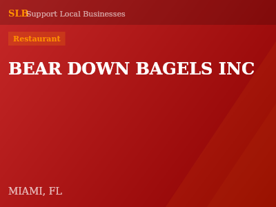 BEAR DOWN BAGELS INC — Restaurant in MIAMI, FL