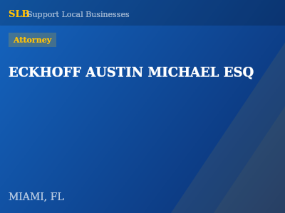 ECKHOFF AUSTIN MICHAEL ESQ — Attorney in MIAMI, FL