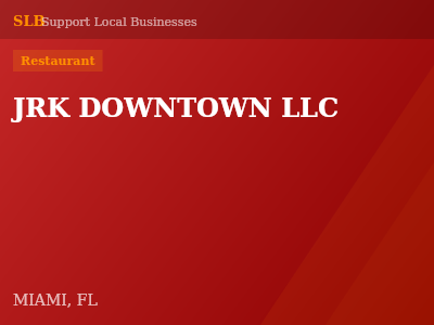 JRK DOWNTOWN LLC — Restaurant in MIAMI, FL