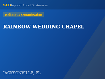 RAINBOW WEDDING CHAPEL — Religious Organization in JACKSONVILLE, FL