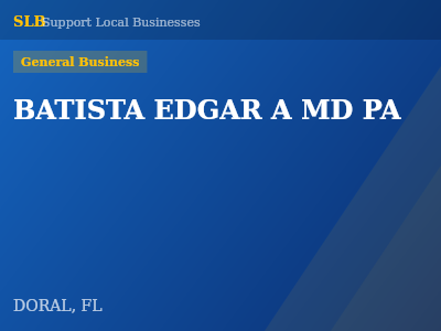 BATISTA EDGAR A MD PA — General Business in DORAL, FL