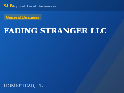 FADING STRANGER LLC — General Business in HOMESTEAD, FL
