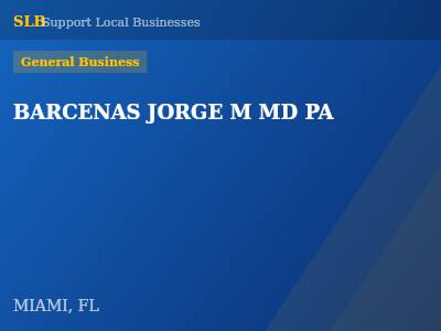BARCENAS JORGE M MD PA — General Business in MIAMI, FL