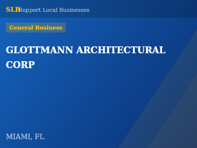 GLOTTMANN ARCHITECTURAL CORP — General Business in MIAMI, FL