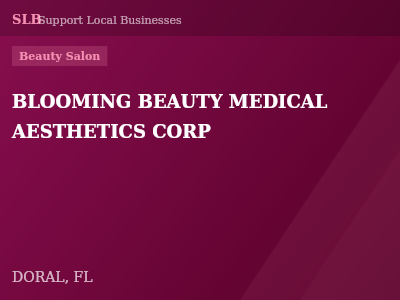 BLOOMING BEAUTY MEDICAL AESTHETICS CORP — Beauty Salon in DORAL, FL