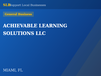 ACHIEVABLE LEARNING SOLUTIONS LLC — General Business in MIAMI, FL