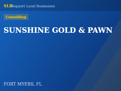 SUNSHINE GOLD & PAWN — Consulting in FORT MYERS, FL