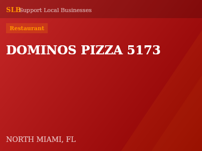 DOMINOS PIZZA 5173 — Restaurant in NORTH MIAMI, FL