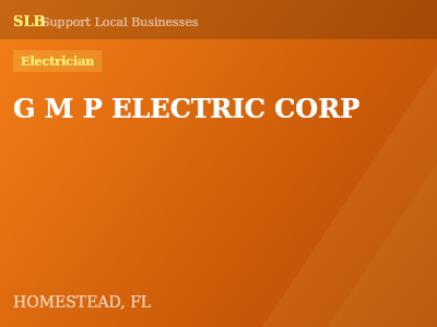 G M P ELECTRIC CORP — Electrician in HOMESTEAD, FL