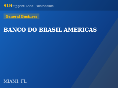 BANCO DO BRASIL AMERICAS — General Business in MIAMI, FL
