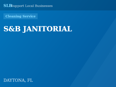 S&B JANITORIAL — Cleaning Service in DAYTONA, FL