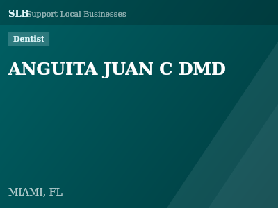 ANGUITA JUAN C DMD — Dentist in MIAMI, FL