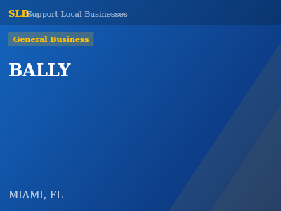 BALLY — General Business in MIAMI, FL