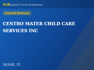 CENTRO MATER CHILD CARE SERVICES INC — General Business in MIAMI, FL