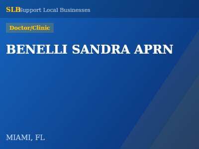 BENELLI SANDRA APRN — Doctor/Clinic in MIAMI, FL
