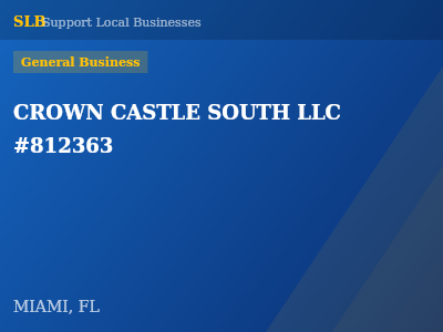 CROWN CASTLE SOUTH LLC #812363 — General Business in MIAMI, FL