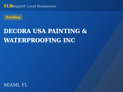 DECORA USA PAINTING & WATERPROOFING INC — Roofing in MIAMI, FL