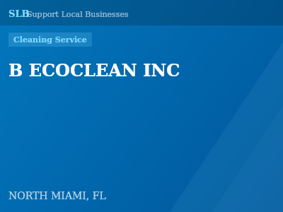 B ECOCLEAN INC — Cleaning Service in NORTH MIAMI, FL