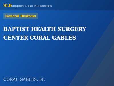 BAPTIST HEALTH SURGERY CENTER CORAL GABLES — General Business in CORAL GABLES, FL