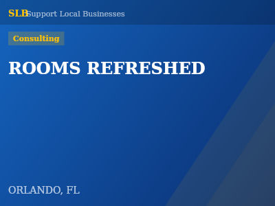 ROOMS REFRESHED — Consulting in ORLANDO, FL