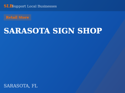 SARASOTA SIGN SHOP — Retail Store in SARASOTA, FL