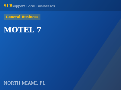 MOTEL 7 — General Business in NORTH MIAMI, FL