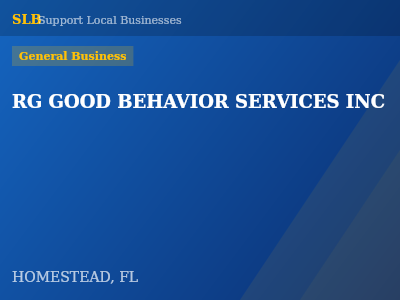 RG GOOD BEHAVIOR SERVICES INC — General Business in HOMESTEAD, FL