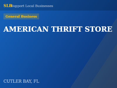 AMERICAN THRIFT STORE — General Business in CUTLER BAY, FL