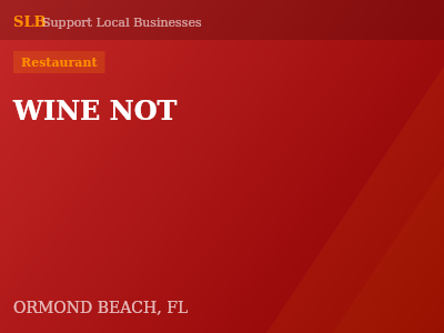 WINE NOT — Restaurant in ORMOND BEACH, FL