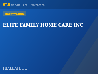 ELITE FAMILY HOME CARE INC — Doctor/Clinic in HIALEAH, FL