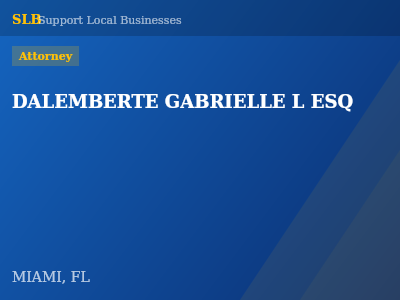 DALEMBERTE GABRIELLE L ESQ — Attorney in MIAMI, FL