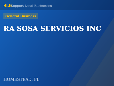 RA SOSA SERVICIOS INC — General Business in HOMESTEAD, FL