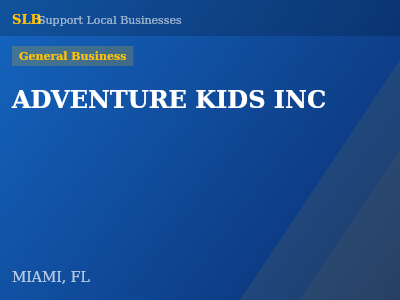 ADVENTURE KIDS INC — General Business in MIAMI, FL